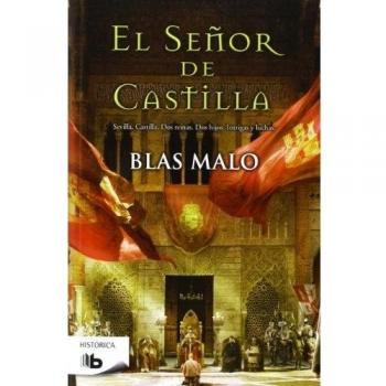 El señor de Castilla - Blas Malo