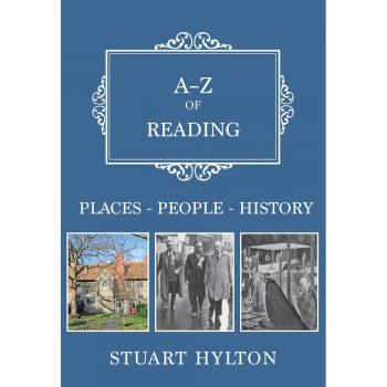 A-Z of Reading: Places-People-History