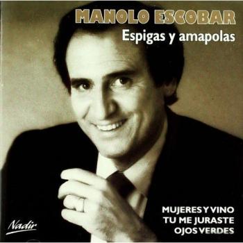 Espigas Y Amapolas - Manolo Escobar