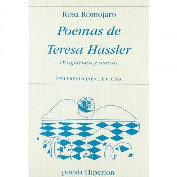 Poemas de Teresa Hassler: fragmentos y ceniza