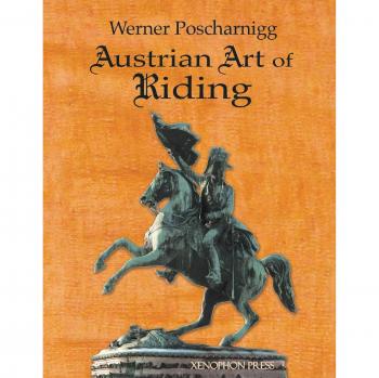 Arte Ecuestre Austriaco: Cinco Siglos de Maestría (América Latina: Pensamientos, Volumen 3) - Werner Poscharnigg