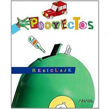Por Proyectos: Reciclaje