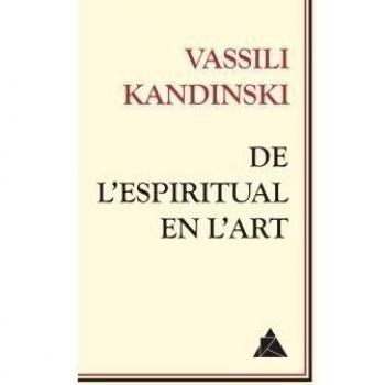De l'espiritual en l'art - Vassili Kandinski