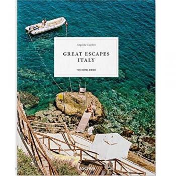 Great Escapes Italy. The Hotel Book. 2019 Edition