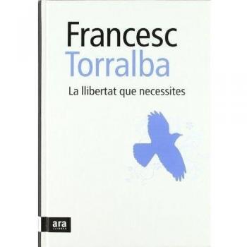 La Llibertat Que Necessites