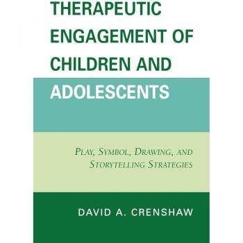 Therapeutic Play and Storytelling Strategies for Children and Adolescents