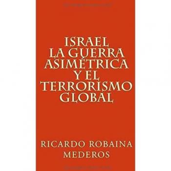 israel la guerra asimetrica y el terrorismo global