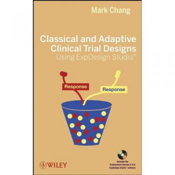 Classical and Adaptive Clinical Trial Designs Using ExpDesign Studio