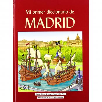 Mi primer diccionario de Madrid