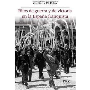 Ritos de guerra y de victoria en la España franquista: 30