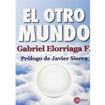 El otro mundo: Magia, Religión y Ciencia en el siglo XXI