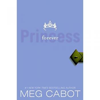 Forever Princess: The Princess Diaries, Volume X by Meg Cabot - Young Adult Fiction Novel