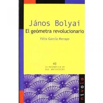 János Bolyai. El geómetra revolucionario: 40