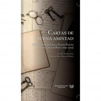 Cartas de buena amistad :epistolario de Emilia Pardo Bazán a Blanca de los Ríos