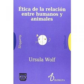 ÃTICA DE LA RELACIÃN ENTRE HUMANOS Y ANIMALES