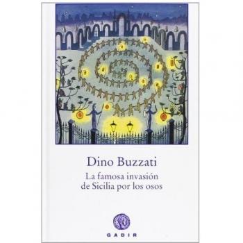 La famosa invasión de Sicilia por los osos - Dino Buzzati