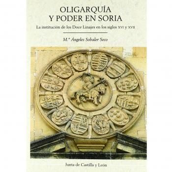 Oligarqu¡a y poder en Soria