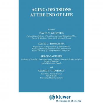 Aging: End-of-Life Decision-Making (International Library of Ethics, Law, and Medicine)