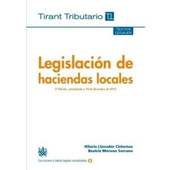 Legislación de haciendas locales 3ª Edición actualizada a 10 de diciembre 2015