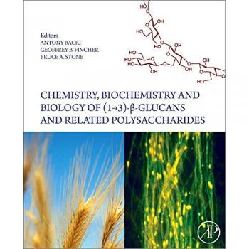 Hardback Academic Reference on 1-3 Beta Glucans and Related Polysaccharides in Chemistry, Biochemistry, and Biology