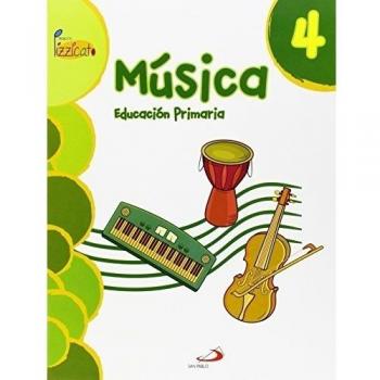 Música 4 - Proyecto Pizzicato - Libro del alumno: Educación Primaria - 9788428546737