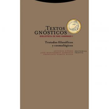 Textos gnosticos I: Tratados filosóficos y cosmológicos