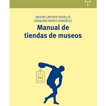 Manual de tiendas de museos: 17 - Laporte Roselló, Antoni;Bobes González, Joaquina