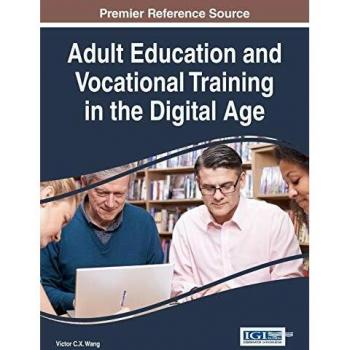 Educación de Adultos y Formación Profesional en la Era Digital (Avances en Educación Superior y Desarrollo Profesional)