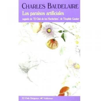 Los Paraísos Artificiales - Charles Baudelaire