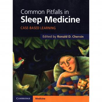 Common Pitfalls in Sleep Medicine: Case-Based Learning