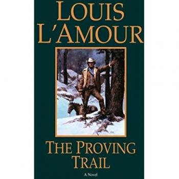 The Proving Trail: A Novel
