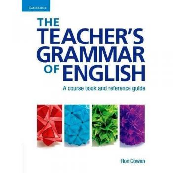 The Teacher's Grammar of English with Answers: A Course Book and Reference Guide