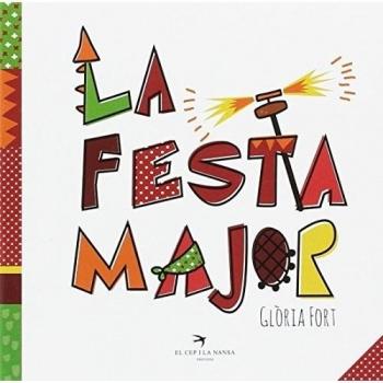 La Festa Major: 1 - Glòria Fort Mir