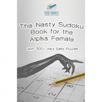 Sudoku para Mujeres Alpha: Libro de Puzzles Sencillos con Más de 300 Desafíos