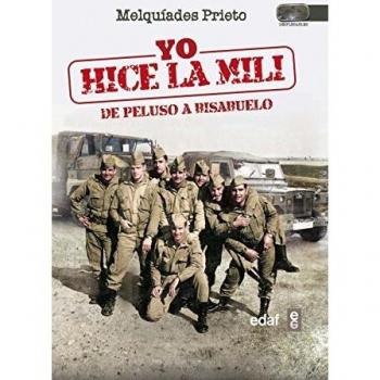 YO HICE LA MILI. DE PELUSO A BISABUELO