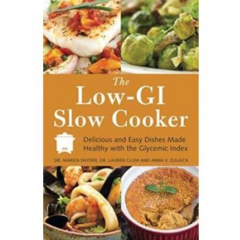 The Low GI Slow Cooker: Delicious and Easy Dishes Made Healthy with the Glycemic Index