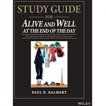 Study Guide for Alive and Well at the End of the Day: The Supervisor's Guide to Managing Safety in Operations