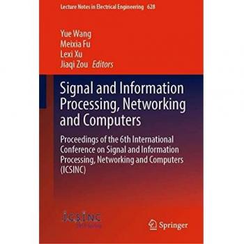 Signal and Information Processing, Networking and Computers: Proceedings of the 6th International Conference on Signal and Information Processing, ...