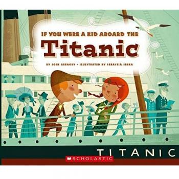 If You Were a Kid Aboard the Titanic