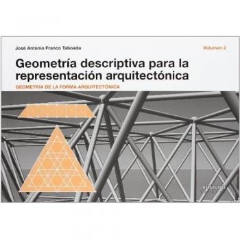 Geometría Descriptiva Para La Representación Arquitectónica