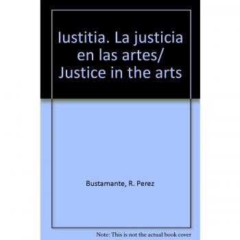 Iustitia. La justicia en las artes