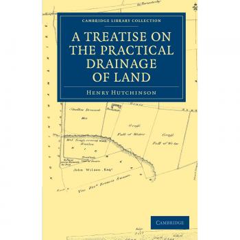 Tratado Práctico sobre el Drenaje de Tierras - Colección Biblioteca de Cambridge (Tecnología)