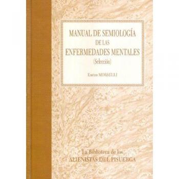 Manual de semiología de las enfermedades mentales: guía de las diagnosis de la locura para uso de los médicos