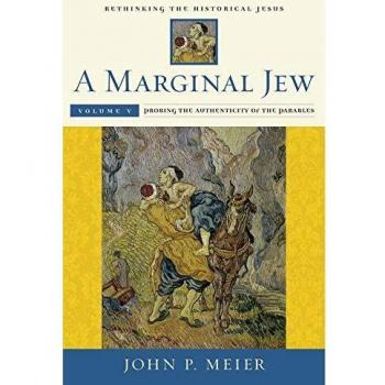 A Marginal Jew: Rethinking the Historical Jesus: Probing the Authenticity of the Parables Volume V: 5