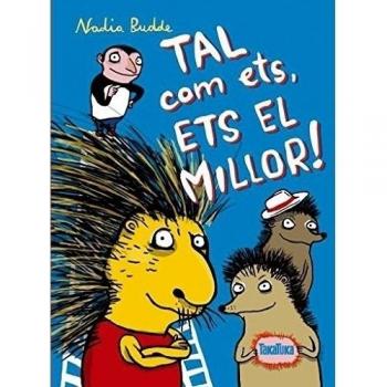 TAL COM ETS, ETS EL MILLOR! - Nadia Budde
