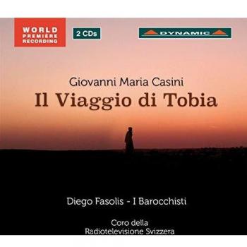 Casini: Il Vaggio di Tobia, Oratorio in Five Acts