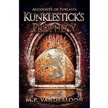 Cuentas de Furlasia: La Profecía de Kunklestick (Libro 1)