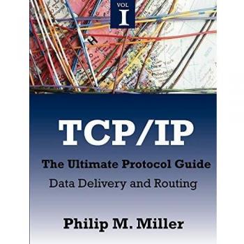 Guía Definitiva de Protocolo TCP/IP: Volumen 1 - Entrega de Datos y Enrutamiento