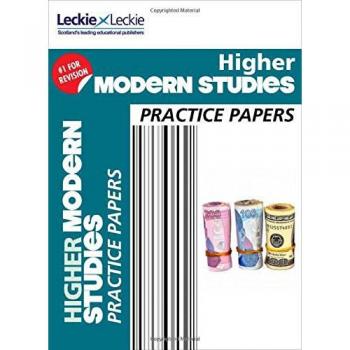 Practice Papers for SQA Exam Revision – Higher Modern Studies Practice Papers: Prelim Papers for SQA Exam Revision