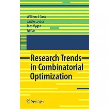 Bonn 2008 Combinatorial Optimization Research Trends: Springer Edition